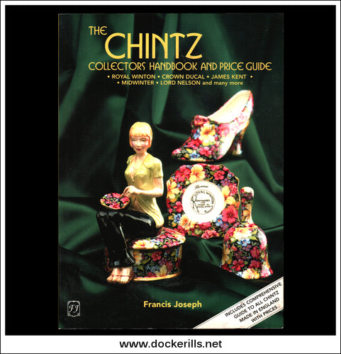 The Chintz Collectors Handbook And Price Guide, Francis Joseph, 1999