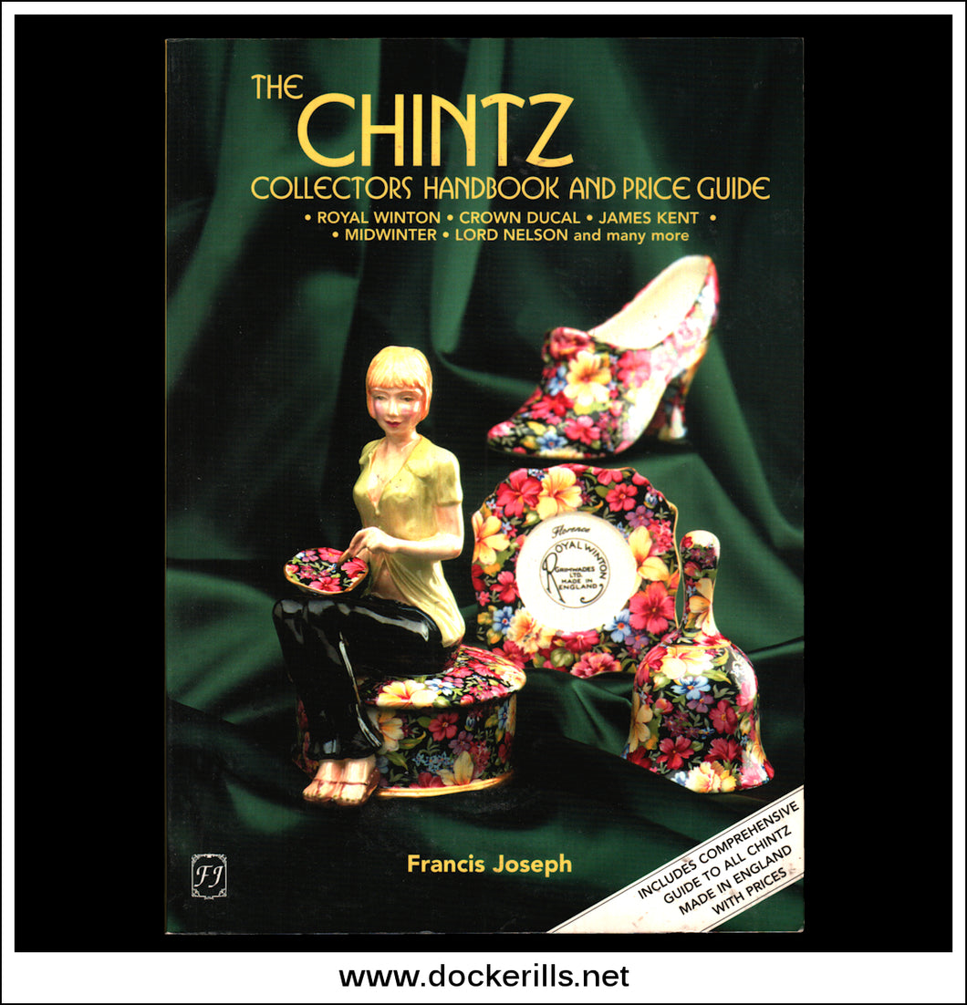 The Chintz Collectors Handbook And Price Guide, Francis Joseph, 1999