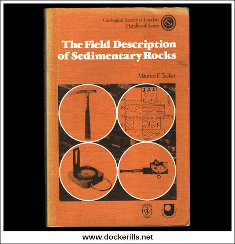 Buy The Field Description Of Sedimentary Rocks by Maurice E. Tucker.