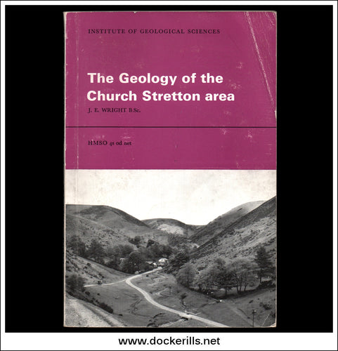 Buy The Geology Of The Church Stretton Area, J.E. Wright.