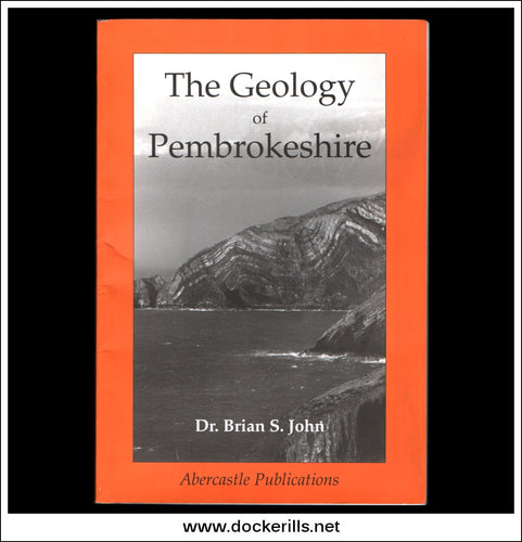 Buy The Geology Of Pembrokeshire by Dr Brian S. John.