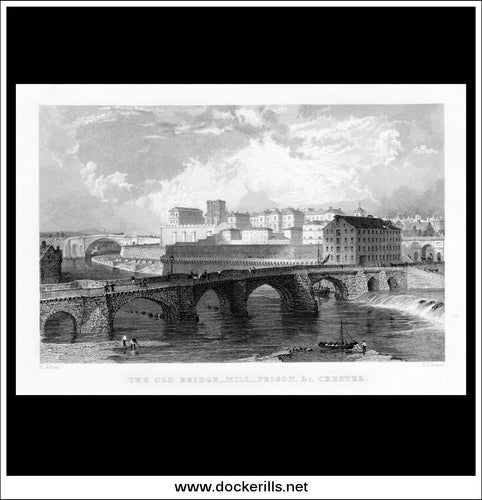 The Old Bridge, Mill, Prison & C., Chester, Cheshire, England. Antique Print, Steel Engraving, c. 1830.