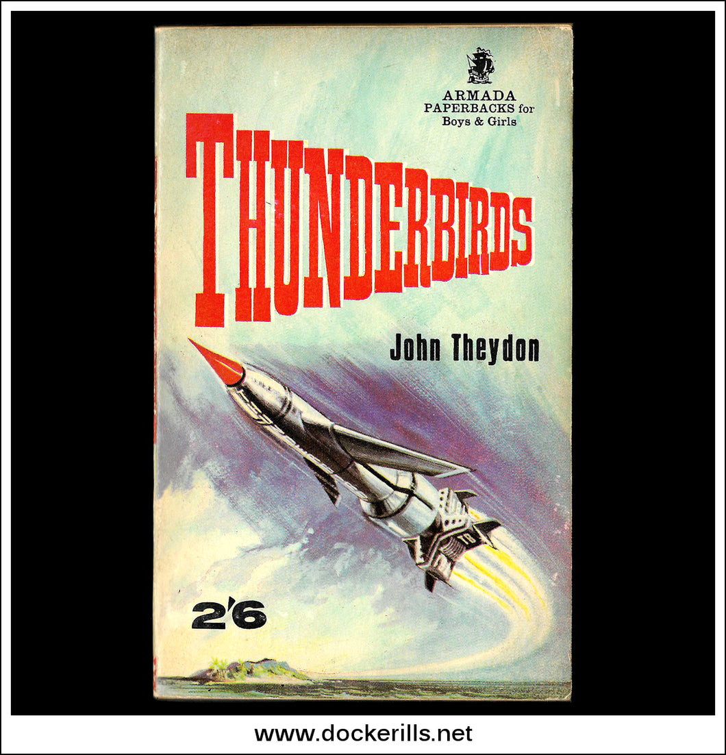 Thunderbirds by John Theydon. Paperback, Armada, 1966.