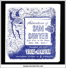 View-Master Reel - Adventures Of Sam Sawyer. Sam Flies To The Moon. Reel No. SAM 1. Booklet.