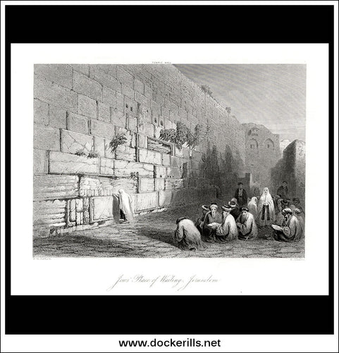 Jews Place Of Wailing, Jerusalem / Temple Wall, Israel / Holy Land. Antique Print, Steel Engraving c. 1840.