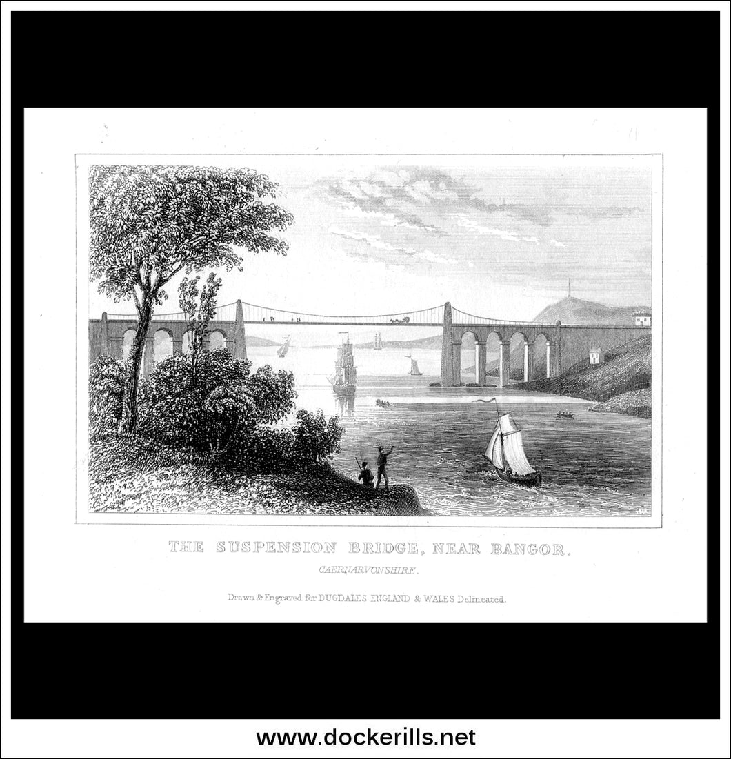 The Suspension Bridge, Near Bangor, Caernarvonshire, Wales. Antique Print, Steel Engraving c. 1846.