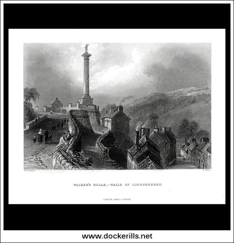 Walker's Pillar, Walls Of Londonderry, Co. Antrim, Northern Ireland. Antique Print, Steel Engraving c. 1840.