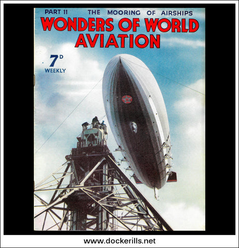 Wonders Of World Aviation Magazine No. 11. 1938. Cover - The United States Airship “Macon” Moored At Lakehurst, New Jersey.
