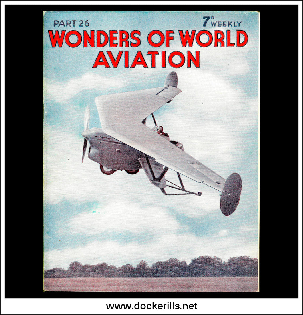 Wonders Of World Aviation Magazine No. 26. 1938. Cover - The Tailless Pterodactyl Aeroplane Undergoing Tests At Yeovil, Somerset.