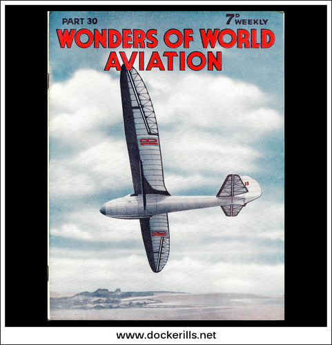Wonders Of World Aviation Magazine No. 30. 1938. Cover - A Glider Competing At The National Gliding Contests, Dunstable, Bedfordshire, in 1938.