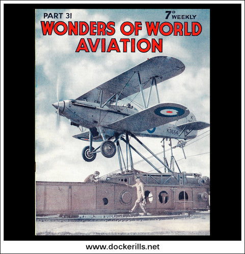 Wonders Of World Aviation Magazine No. 31. 1938. Cover - RAF Catapult Launch At No.1 RAF Flying Training School, Leuchars, Scotland.