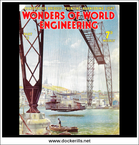 Wonders Of World Engineering Magazine No. 13. 1937. Cover - Transporter Bridge Over The Old Harbour of Marseilles.