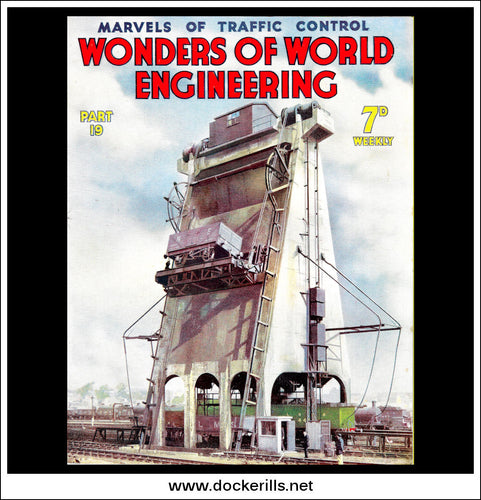 Wonders Of World Engineering Magazine No. 19. 1937. Cover - The Locomotive Coaling Plant At Doncaster, Yorkshire,